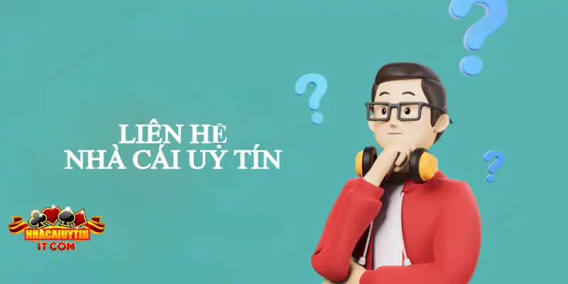 Khi nào nên liên hệ đến nhà cái uy tín để được hỗ trợ